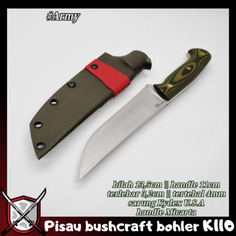 PISAU BUSHCRAFT BOHLER K110 ARMY FULLTANK MULTIFUNGSI SUPER TAJAM