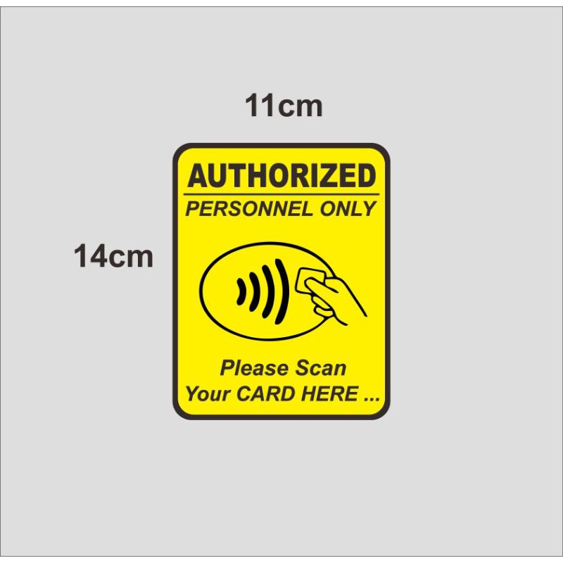 

stiker authorized personnel only please scan your card here bahan vynil waterproof