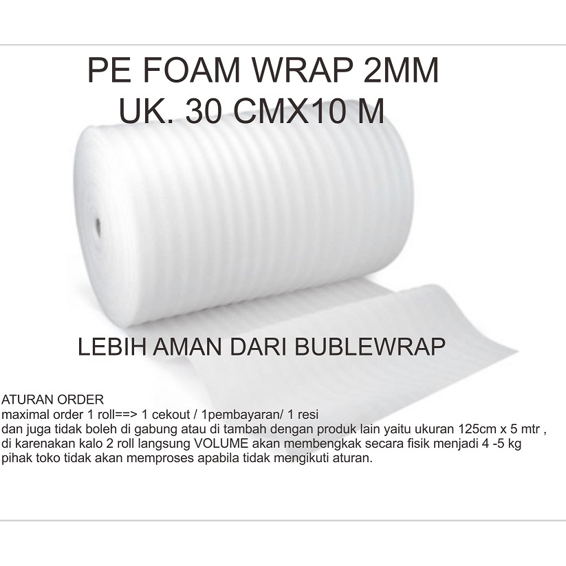 PE FOAM Wrap 2MM UKURAN 30cm x 10mtr (1KG) (LEBIH AMAN DARI BUBLE )