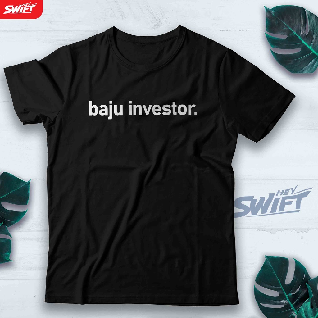 KAOS BAJU INVESTOR INVESTASI SAHAM CRYPTO REKSADANA TSHIRT BAJU DISTRO