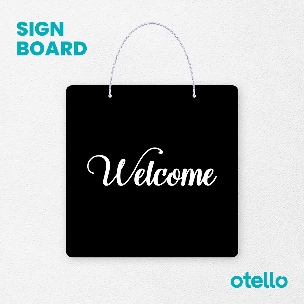 Otello Signage Welcome Signage Board Acrylic Papan Gantung Akrilik Rantai Petunjuk Toko Modern Minimalist Kafe Restoran Kantor Gedung Cafe