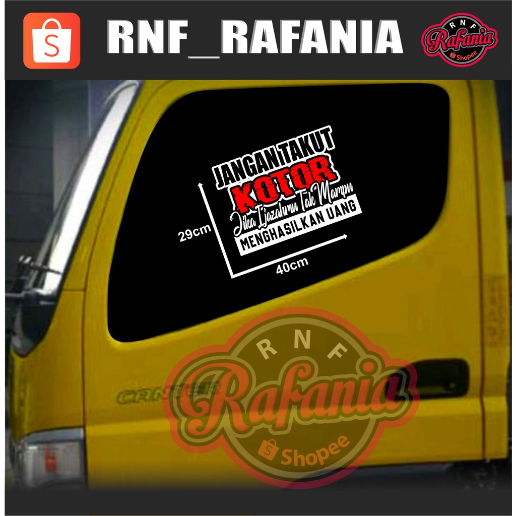 STICKER KACA PINTU MOBIL TRUCK/PICK UP/L300 JANGAN TAKUT KOTOR JIKA IJAZAHMU TAK MAMPU MENGHASILKAN UANG