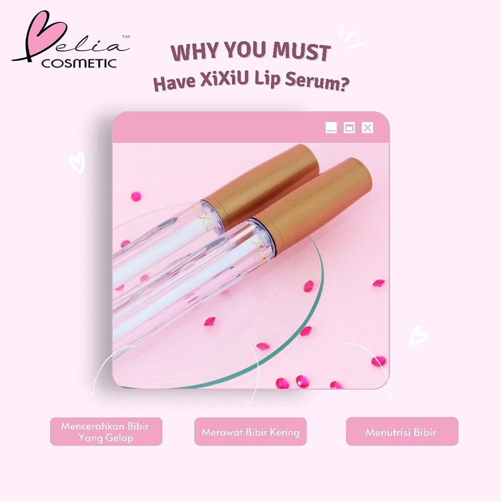 ❤ BELIA ❤ XI XIU Lip Glow Serum | Xixiu Serum Bibir | Lip Mask | Lip Moist