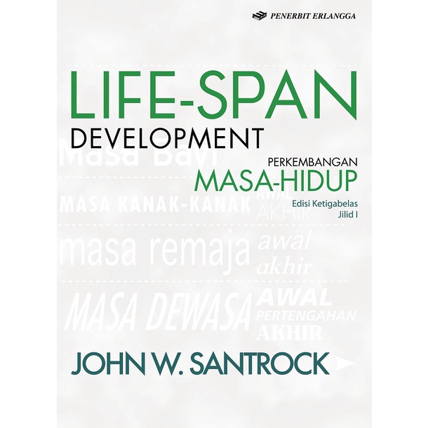 0071500040 - BUKU ORIGINAL LIFE SPAN DEVELOPMENT  JILID 1 EDISI 13 JOHN W. SANTROCK