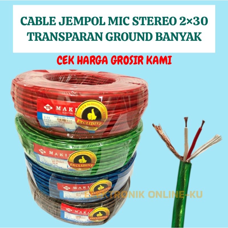 CABLE JEMPOL MIC STEREO 2×30 MAKITA 100M GROUND BANYAK TEMBAGA ASLI