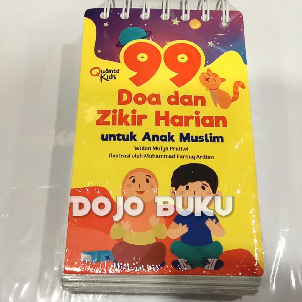 99 Doa dan Zikir Harian untuk Anak Muslim by Wulan Mulya Pratiwi.