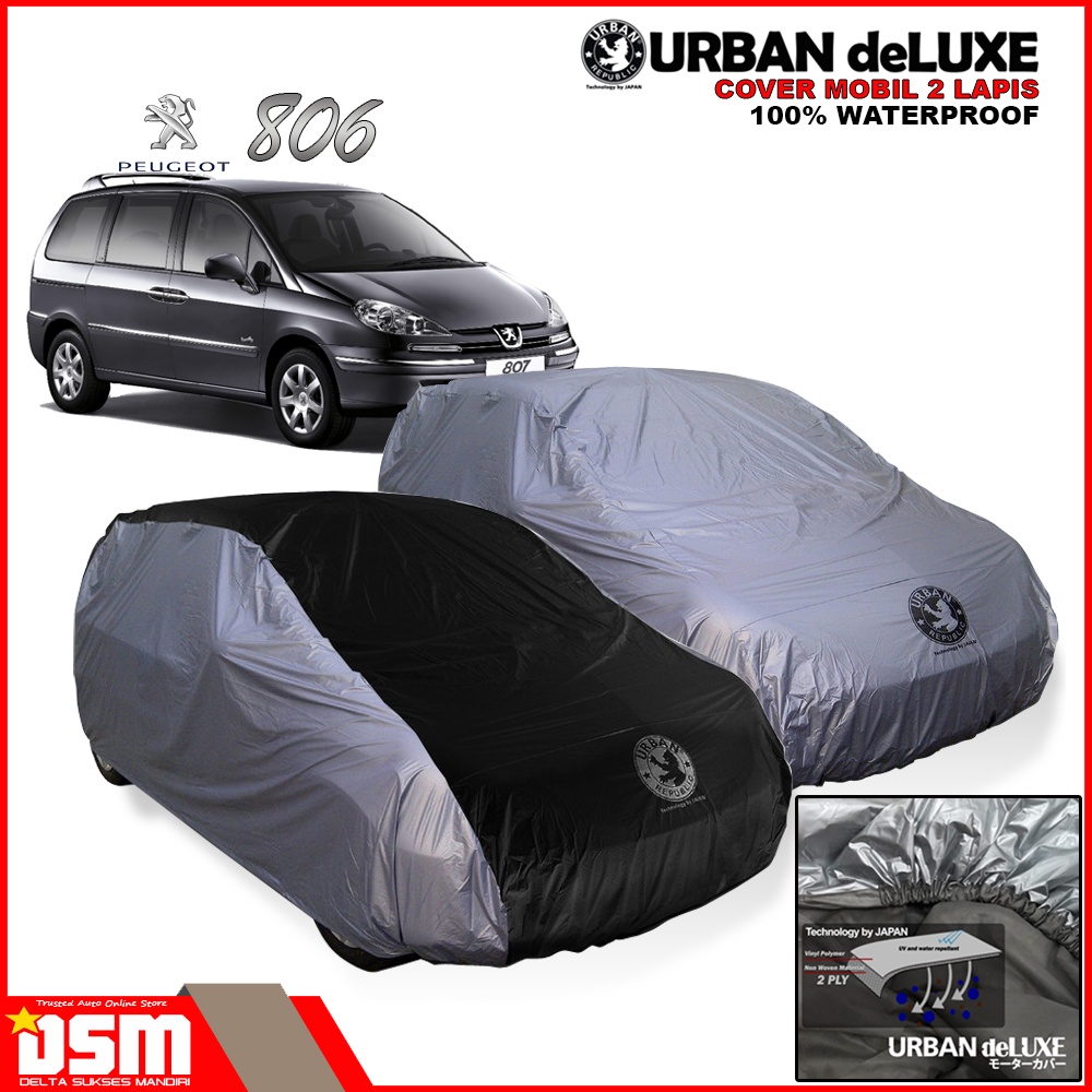 Urban Deluxe Cover Mobil 2 Lapis Peugeot 806 - 807 / 100% Waterproof Dan Anti Gores