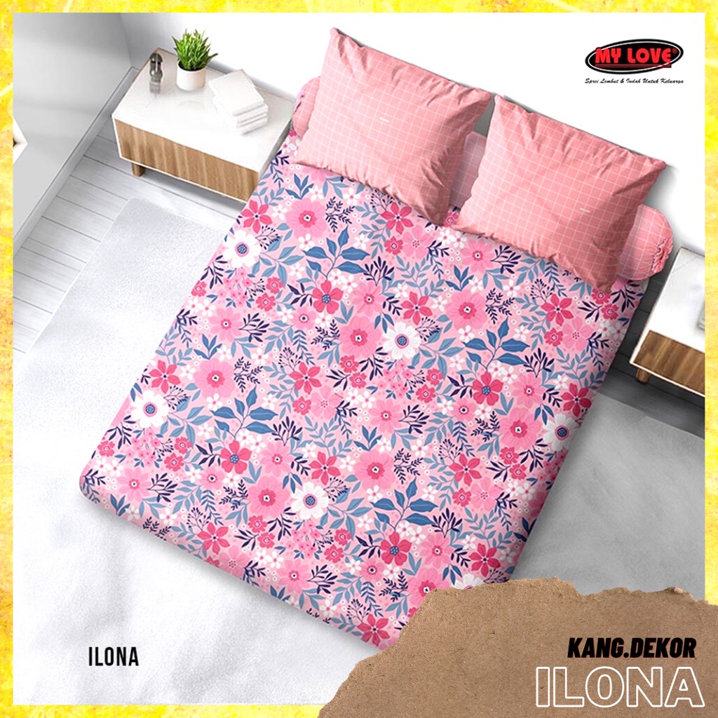 Sprei My Love Motif ILONA 160X200 180X200 King Queen Single NO 1 2 3 MyLove Terbaru Seprai Katun Murah Sprei Cantik Seprei Aesthetic Sprei Lokal Murah Dekorasi Perlengkapan Ruangan Kamar Tidur Big Collection