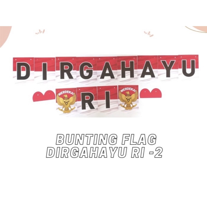 BANNER GANTUNG BUNTING FLAG 17 AGUSTUS DIRGAHAYU HUT RI MERAH PUTIH - DEKORASI HIASAN RUANGAN INDEPENDENT DAY INDONESIA