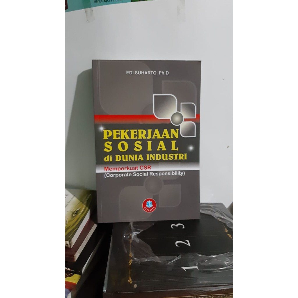 Pekerjaan Sosial Di Dunia Industri Memperkuat CSR Edi Suharto /ABT