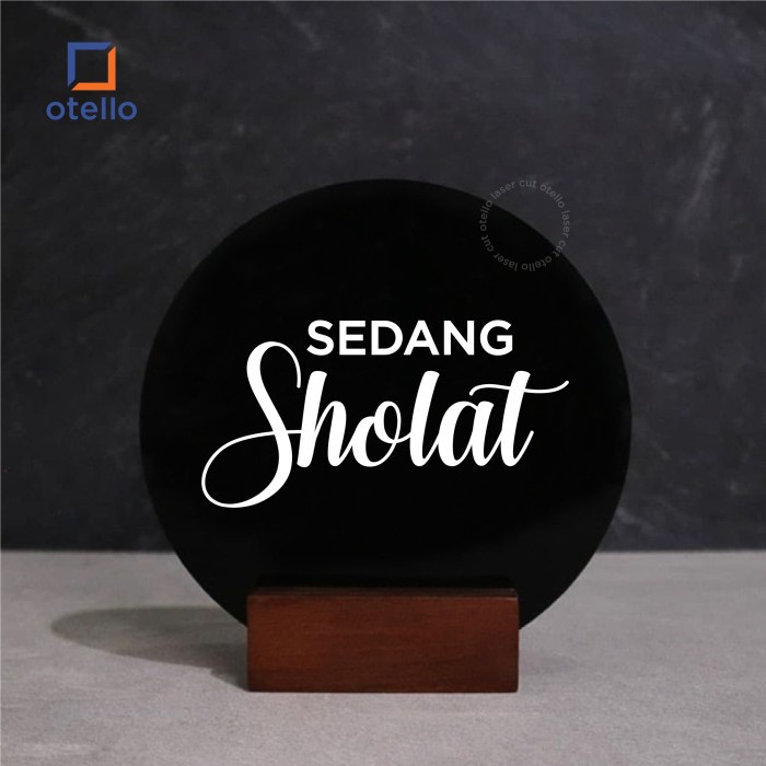 Sedang Sholat Sign Meja Akrilik Table Signage Print Duduk Acrylic UV