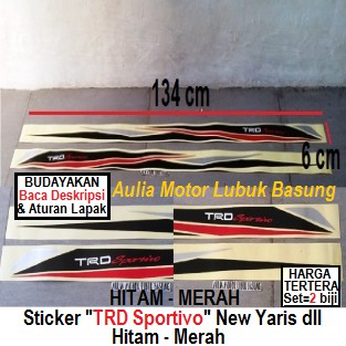 Sticker Cutting Stiker List Strip Body TRD Sportivo Toyota New Yaris Avanza dll Hitam Merah Set