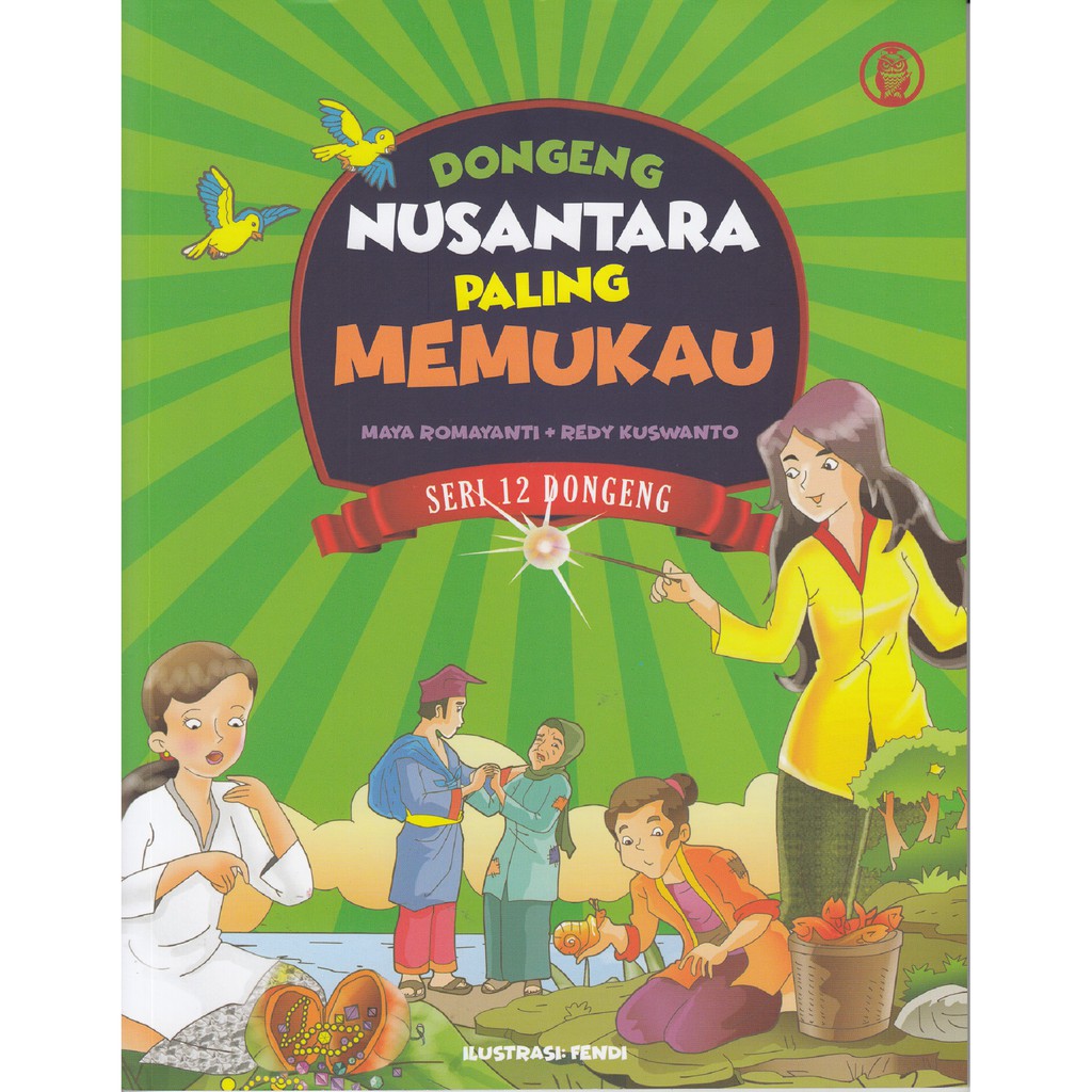 Dongeng Nusantara Paling Memukau : Seri 12 Dongeng