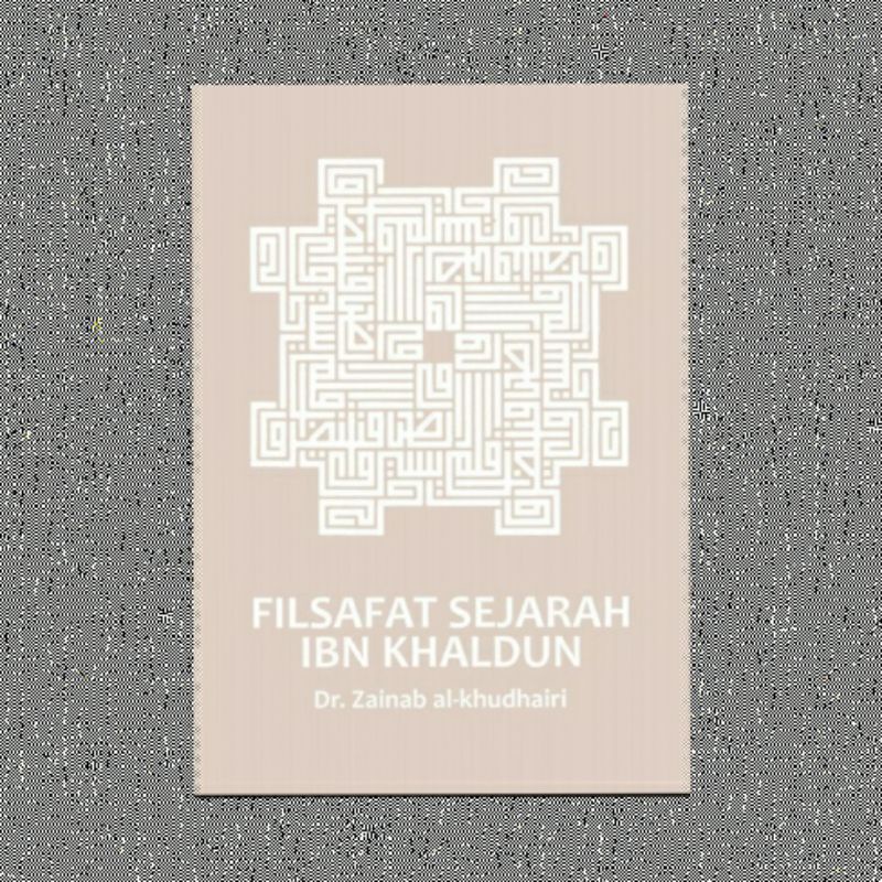 FILSAFAT SEJARAH IBN KHALDUN ZAINAB