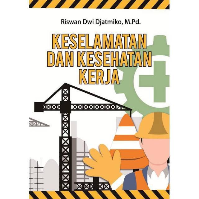 

Buku Keselamatan Dan Kesehatan Kerja