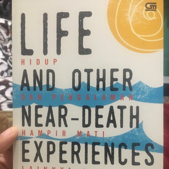 Jual Life And Other Near-Death Experience - Hidup Dan Pengalaman Hampir ...