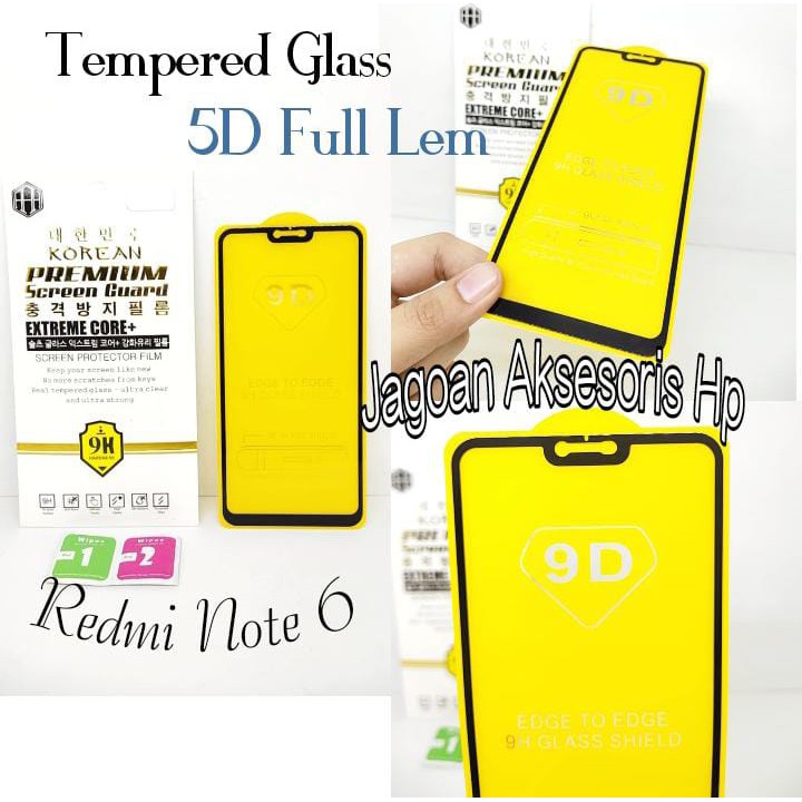 KOREAN Tempered Glass Redmi Note 6 6.26 inchi FULL SCREEN TG 5D 9D 21D FULL GLUE