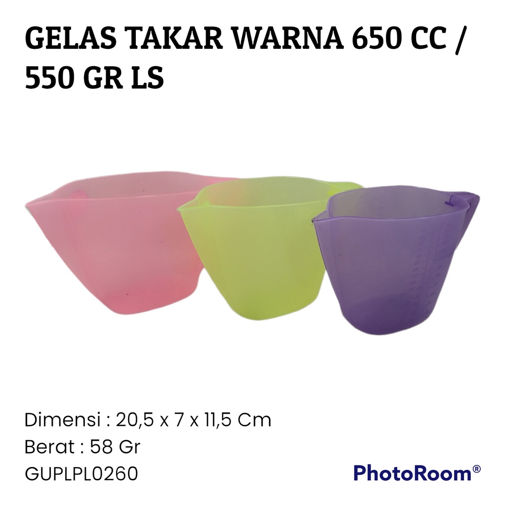 GELAS TAKAR WARNA 650 CC / 550 GRAM LS GUPLPL0260