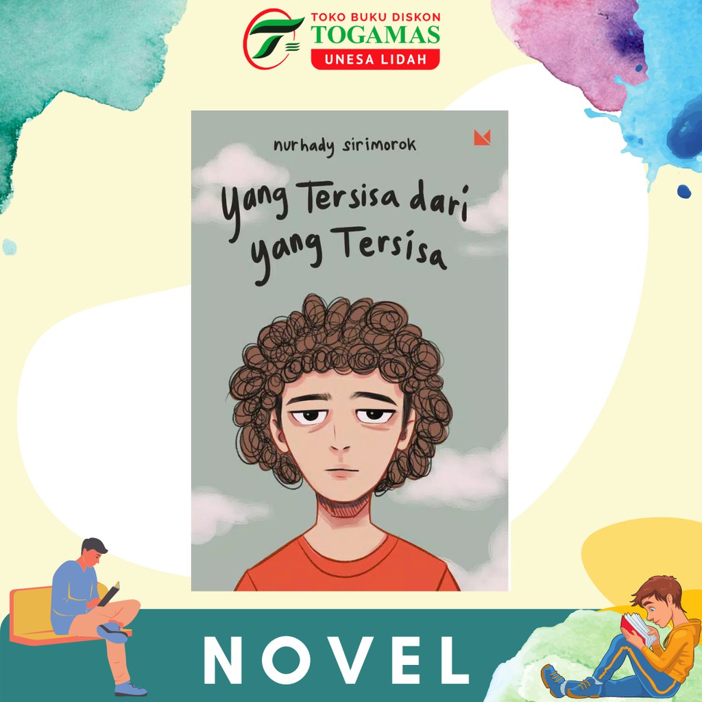 NOVEL YANG TERSISA DARI YANG TERSISA KARYA NURHADY SIRIMOROK