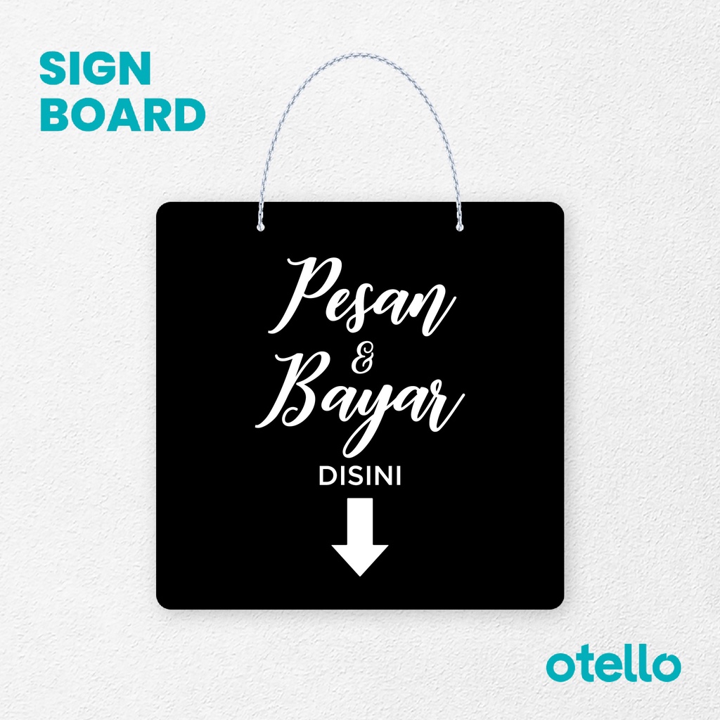 Otello Signage Pesan &amp; Ambil Bayar Disini Signage Board Acrylic Papan Gantung Akrilik Rantai Petunjuk Toko Modern Minimalist Kafe Restoran Kantor Gedung Cafe