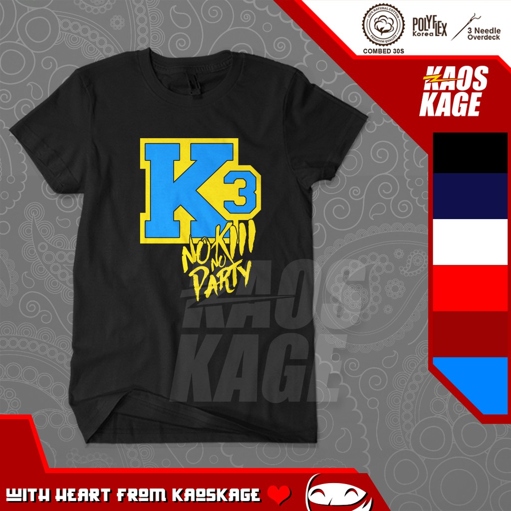 Kaos Baju Distro NO K3 NO PARTY JKT48 Cotton Combed 30s Premium / Kaos Keren / Kaos Cowok Cewek