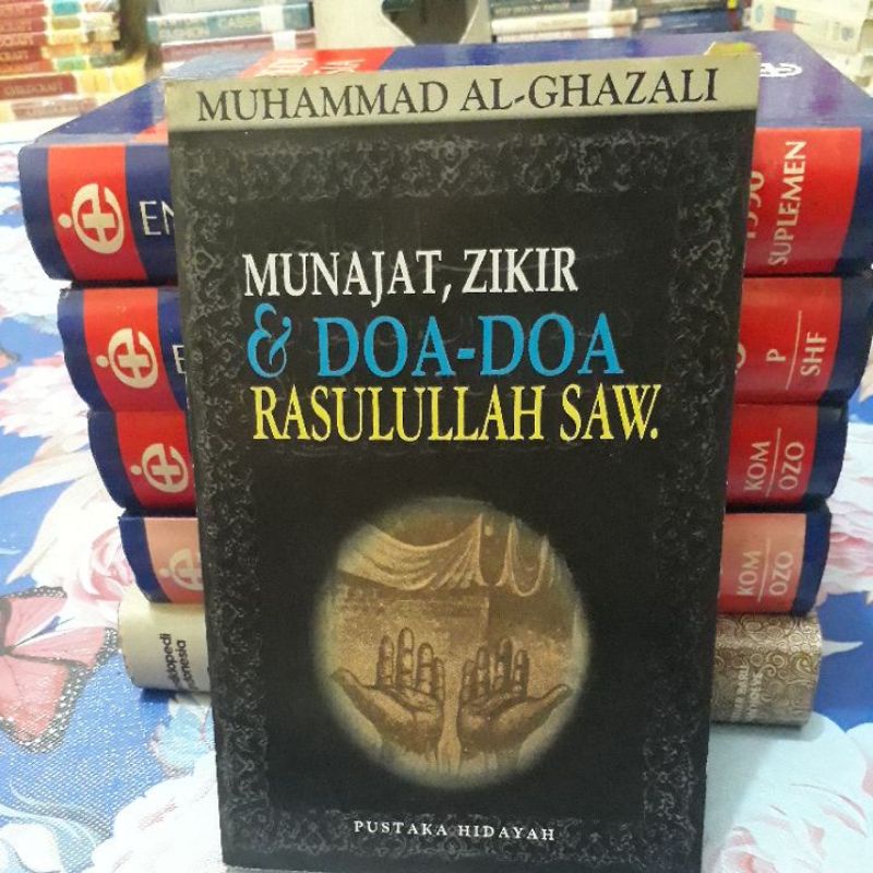 MUNAJAT ZIKIR & DOA-DOA RASULULLAH SAW - MUHAMMAD AL GHAZALI