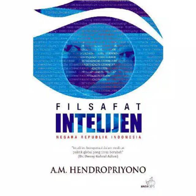 BUKU FILSAFAT INTELIJEN NEGARA REPUBLIK INDONESIA - AM Hendropriyono