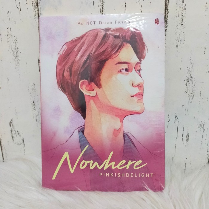 ASLI BUKU NOVEL NOWHERE PINKISHDELIGHT An NCT Dream Fiction
