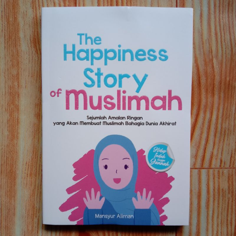 BUKU RELIGION / THE HAPPINESS STORY OF MUSLIMAH / MOTIVASI ISLAMI / ARASKA PUBLISHER