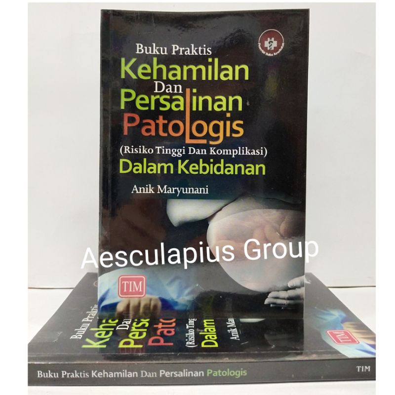 Buku praktis Kehamilan dan persalinan Patologis Data,/TIM