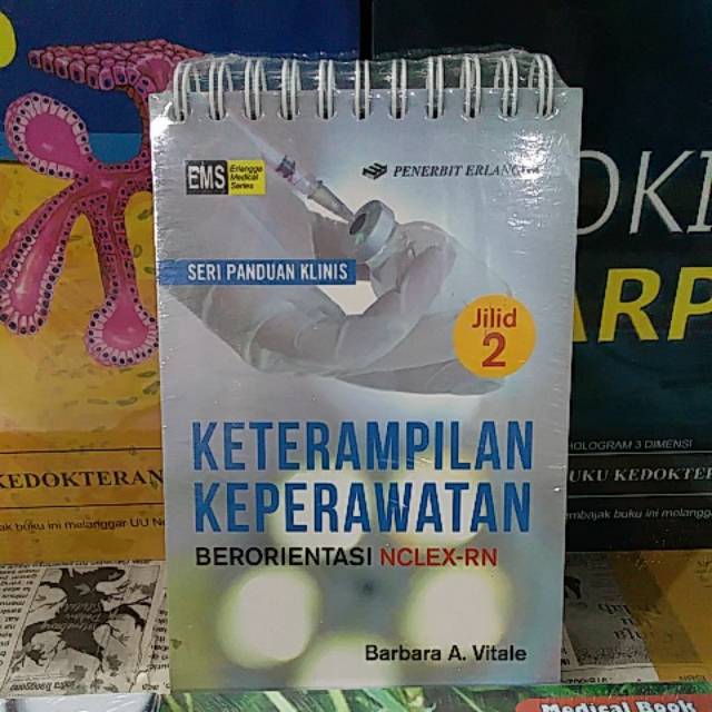 BUKU seri panduan klinis KETERAMPILAN KEPERAWATAN BERORIENTASI NCLEX-RN JILID 2 ORIGINAL