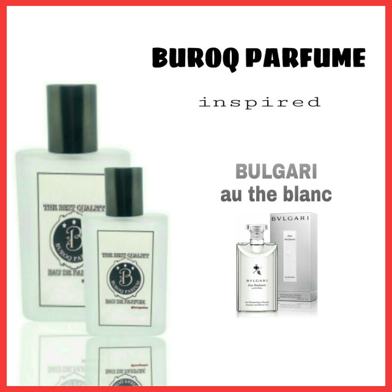 PARFUM BULGARI AU THE BLANC UNISEX WANGI TAHAN LAMA NON ALKOHOL MURAH AROMA FLORAL WOODY -INSPIRED