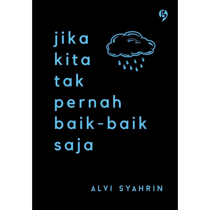 

TERBARUU!! Jika Kita Tak Pernah Baik-Baik Saja - Alvi Syahrin - Gagasmedia SALE