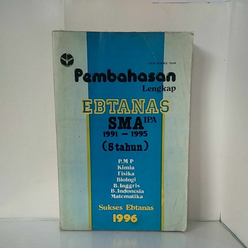 Buku Pembahasan EBTANAS SMA IPA 1991 s/d 1995