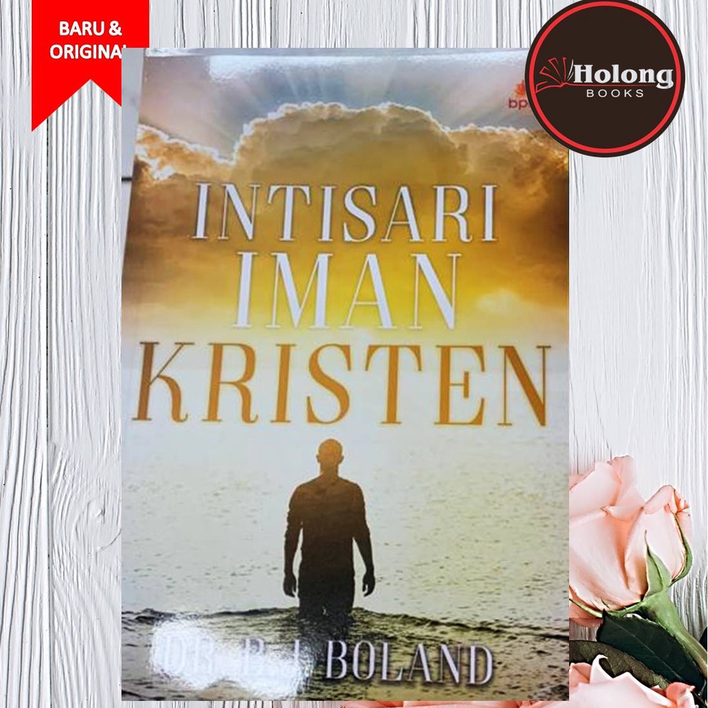 Buku Intisari Iman Kristen - Dr. B.J Boland