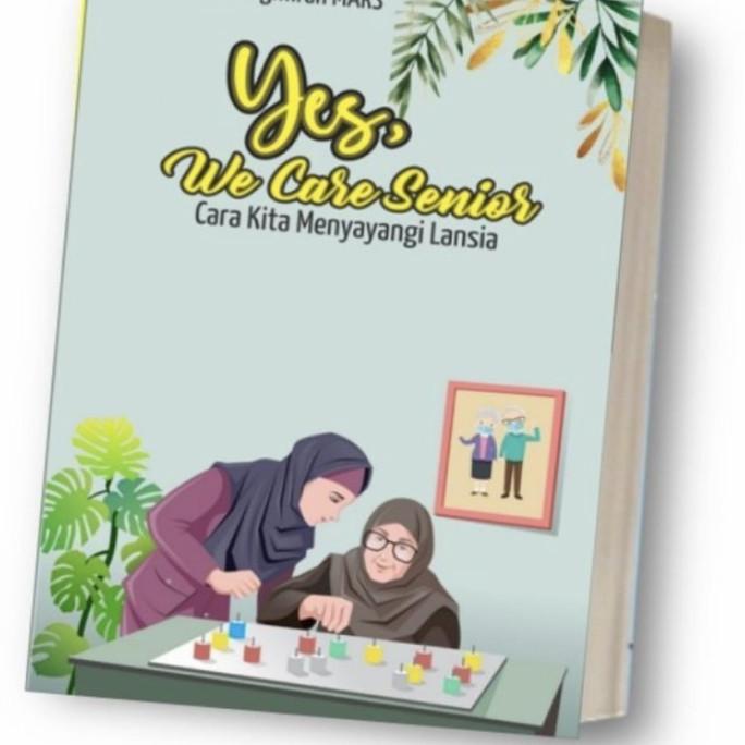 

BUKU YES WE CARE SENIOR