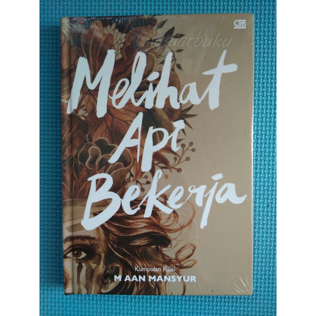Melihat Api Bekerja - Hard Cover