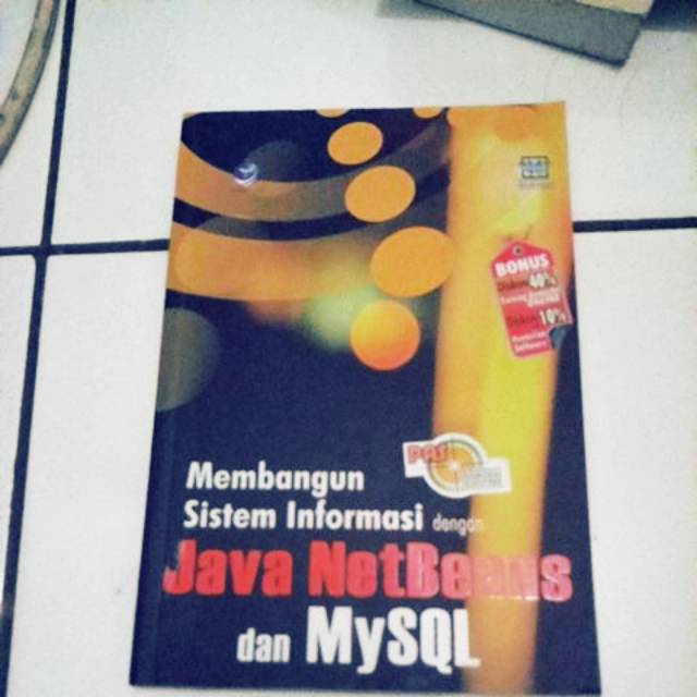 Jual Membangun Sistem Informasi Dengan Java Netbeans Dan Mysql Shopee Indonesia 9643