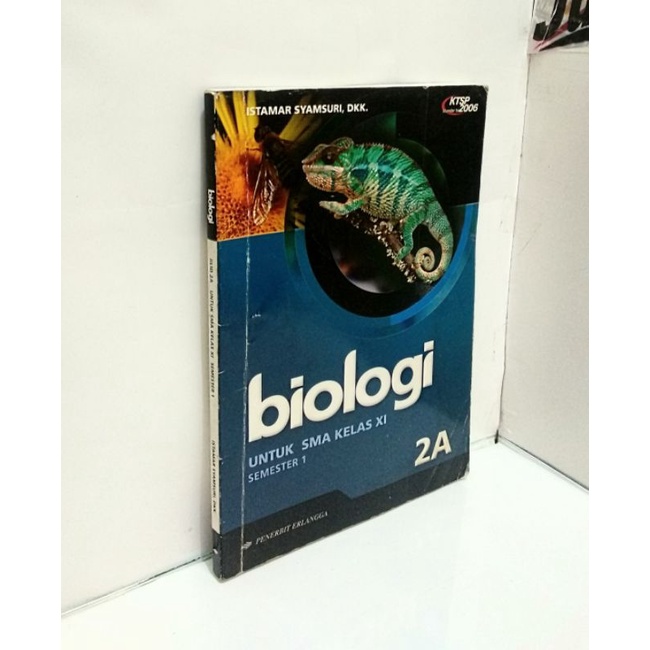 BIOLOGI JILID 2A UNTUK SMA KELAS XI SEMESTER 1.