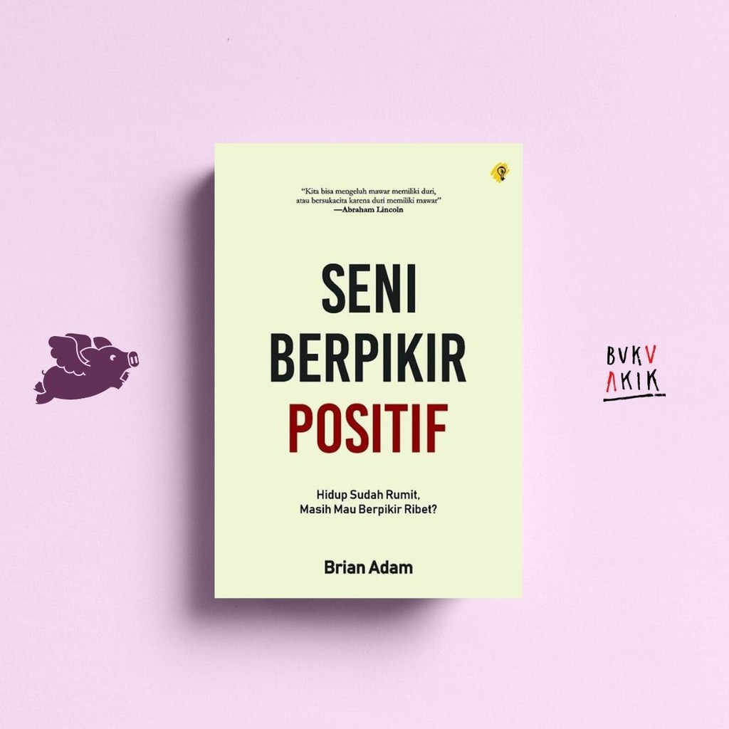 SENI BERPIKIR POSITIF - BRIAN ADAM