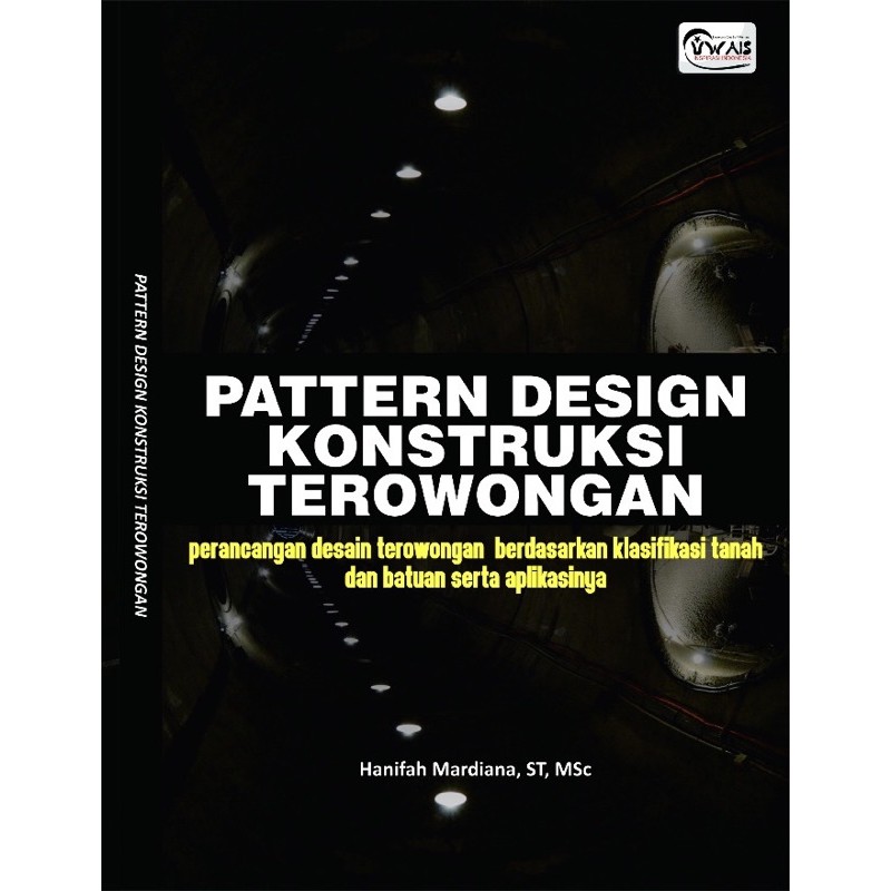 

PATTERN DESIGN KONSTRUKSI TEROWONGAN (Printed Book)