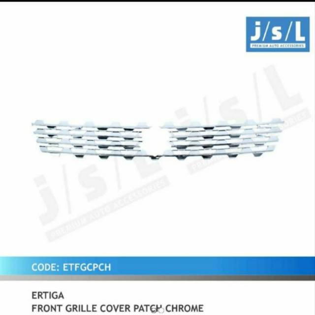 Grill depan Ertiga/ front grill cover pacth chrome jsl