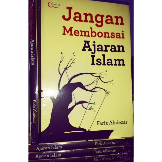 Jangan Membonsai Ajaran Islam - Fariz Alniezar