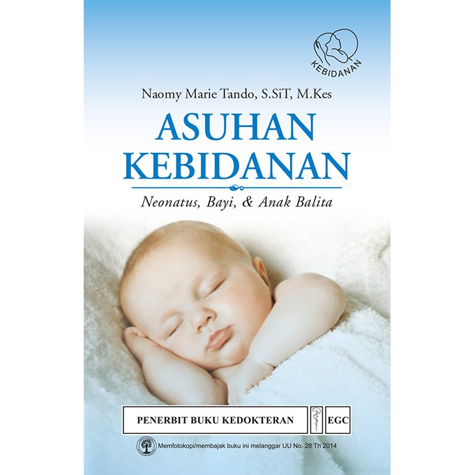 Asuhan Kebidanan Neonatus, Bayi & Anak Balita