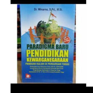 

Paradigma Baru Pendidikan Kewarganegaraan untuk Perguruan Tinggi edisi 3 by Winarno