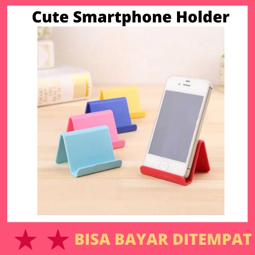 Cute Smartphone Holder / Stand Holder Penahan Penyangga Dudukan Senderan Tempat Tatakan Peletak Hp H
