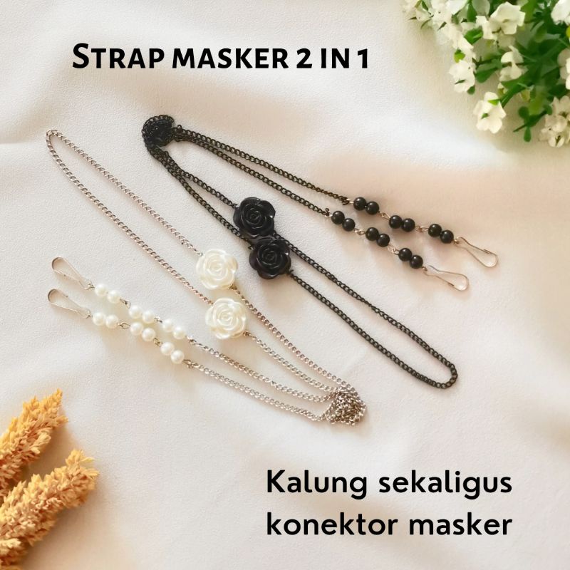 STRAP MASKER 2 IN 1 SERI RANTAI MAWAR / KALUNG SEKALIGUS KONEKTOR MASKER HIJAB