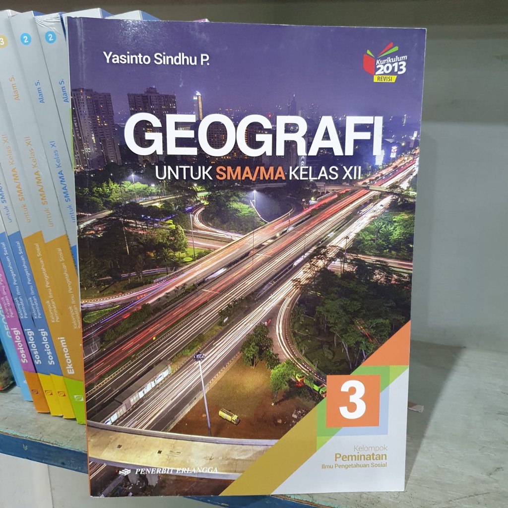 GEOGRAFI KELAS 12 SMA ERLANGGA YASINTO SINDHU KURIKULUM 2013 NEW
