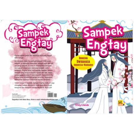 Sampek Engtay : Dongeng Dwibahasa Indonesia-Mandarin (Full Color)
