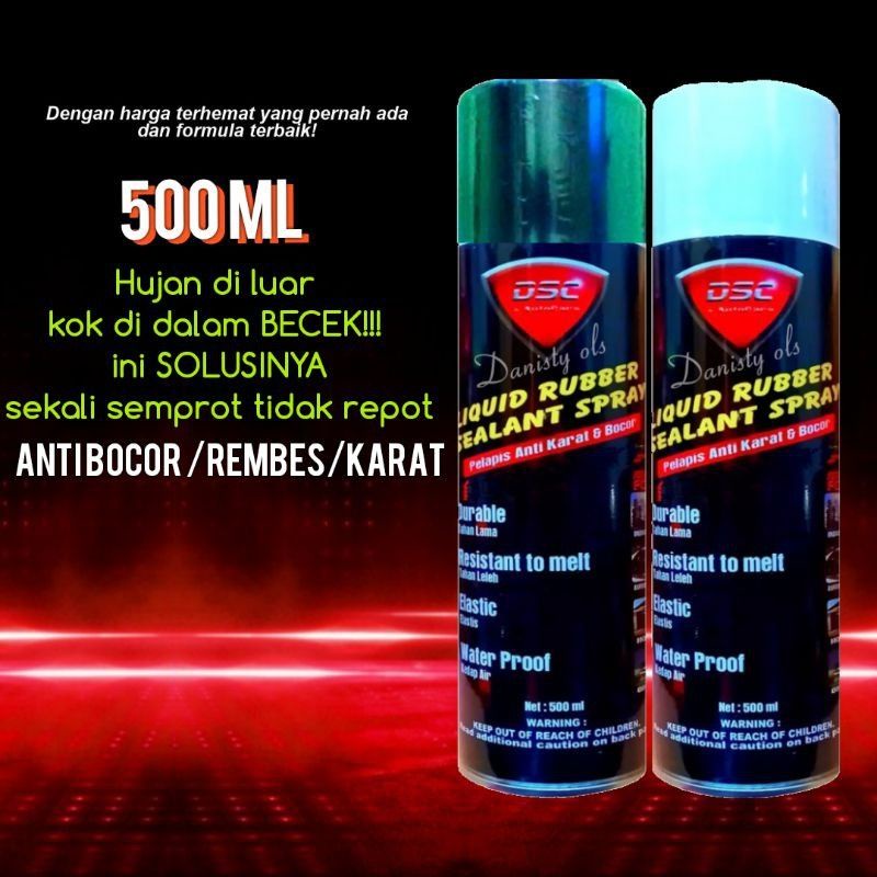 Spray ajaib DSC rubber sealant 500 ml pelapis anti bocor /kolam ikan/atap bocor/rembes pelapis anti karat